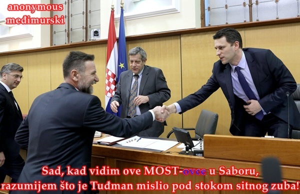 Sad, kad vidim ove MOST-ovce u Saboru,  razumijem što je Tuđman mislio pod stokom sitnog zuba!
