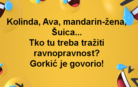 Kolinda, Ava, mandarin-žena, Šuica... Tko tu treba tražiti ravnopravnost? Gorkić je govorio!