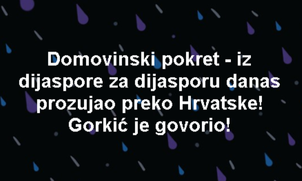 Domovinski pokret - iz dijaspore za dijasporu danas prozujao preko Hrvatske! Gorkić je govorio!