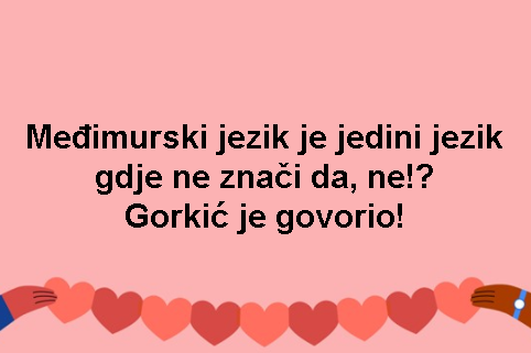 Međimurski jezik je jedini jezik gdje ne znači da, ne!? Gorkić je govorio!