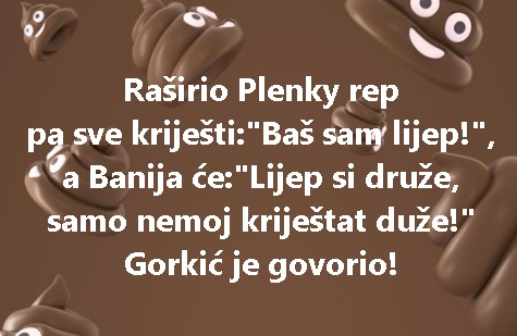 Raširio Plenky rep pa sve kriješti: