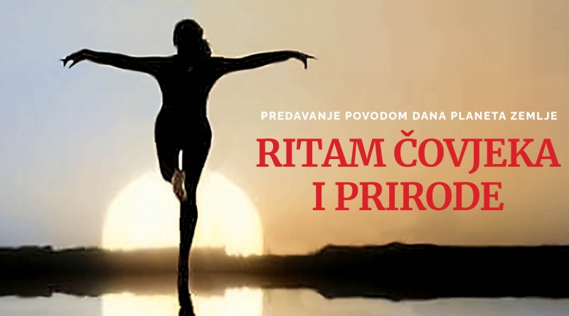 Ritam čovjeka i prirode - predavanje povodom Dana planeta Zemlje